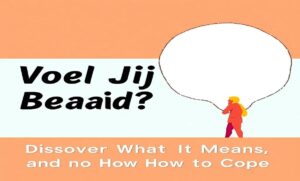 Read more about the article Voel Jij Je Beaaid? Discover What It Means and How to Cope